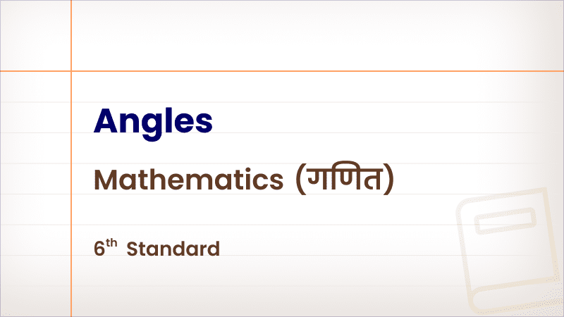 Angles [Std 6 – Mathematics]