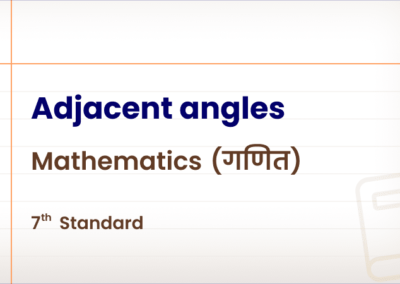 Adjacent angles [Std 7 – Mathematics]