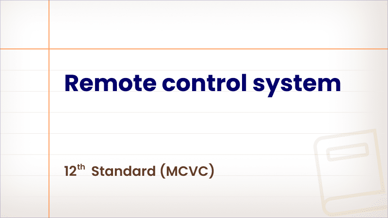 Remote control system [Std 12 – MCVC]